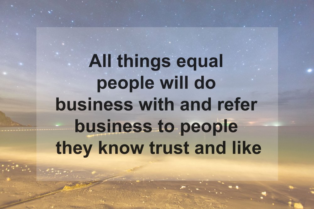 Inspirational quote on a blurred beach and night sky background: "All things equal, successful people will do business with and refer business to those they know, trust, and like.