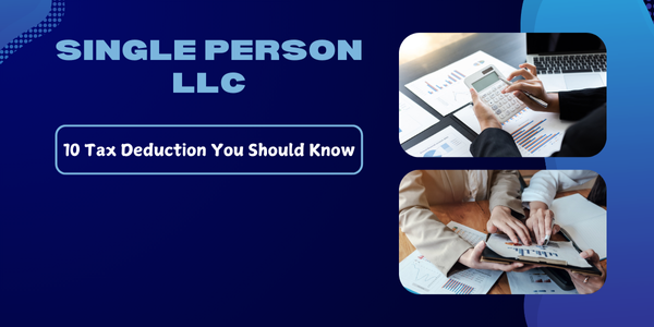 A slide titled "Single-Person LLC" presents crucial insights with "10 Tax Deductions You Should Know." It showcases images of hands using a calculator alongside graphs and individuals reviewing documents, emphasizing the importance of LLC tax planning.