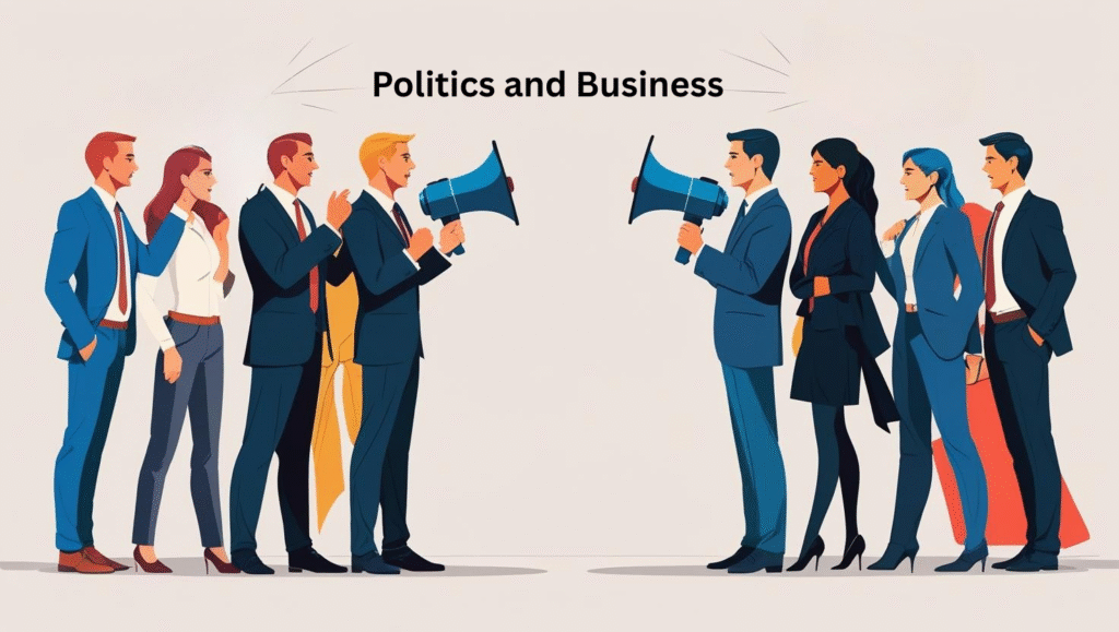 Two groups of business people in suits face each other, with two men in the center holding megaphones and debating under the words "Politics and Business," highlighting how politics can impact the bottom line.